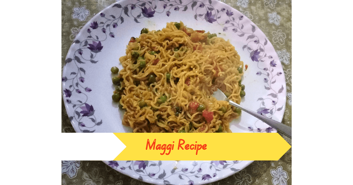 Maggi Recipe 